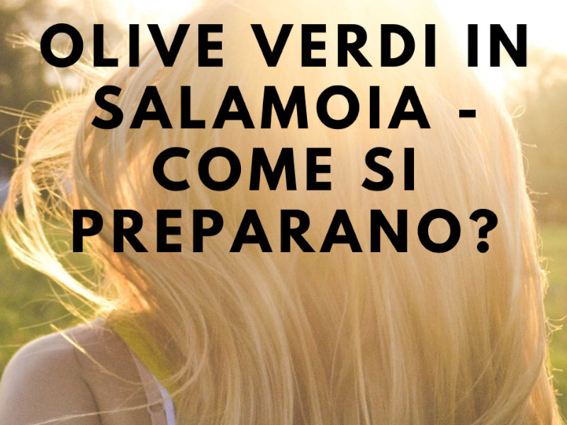 Come Fare le Olive Verdi il Salamoia